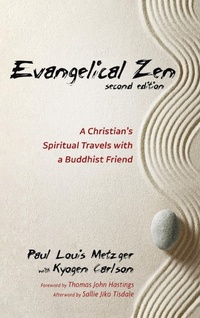 Enlarge image Cover: Evangelical Zen, Second Edition - Cascade Books
