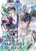 Cover: The Mythical Hero's Otherworld Chronicles: Volume 9 - J-Novel Club