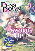 Cover: Pens Down, Swords Up: Throw Your Studies to the Wind Volume 1 - J-Novel Club