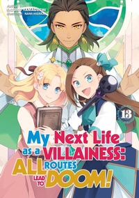 Enlarge image Cover: My Next Life as a Villainess: All Routes Lead to Doom! Volume 13 (Light Novel) - J-Novel Heart