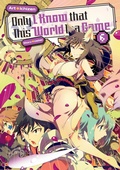 Cover: Only I Know that This World Is a Game: Volume 6 - J-Novel Club