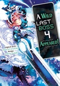Cover: A Wild Last Boss Appeared! (Manga): Volume 4 - J-Novel Club