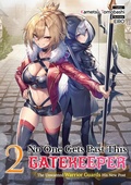 Cover: No One Gets Past This Gatekeeper: The Unwanted Warrior Guards His New Post Volume 2 - J-Novel Club
