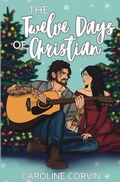 Cover: The Twelve Days of Christian - Grenwyvern Publishing