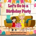Cover: Let's Go to a Birthday Party - Simply B, L.L.C.