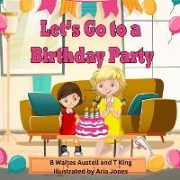 Enlarge image Cover: Let's Go to a Birthday Party - Simply B, L.L.C.