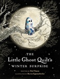 Cover: The Little Ghost Quilt's Winter Surprise - Tundra Books