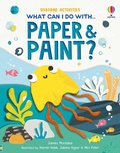 Cover: What Can I Do with Paper and Paint? - Usborne Publishing Ltd