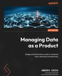 Abbildung von: Managing Data as a Product - Packt Publishing