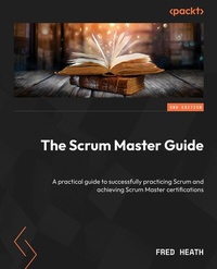 Enlarge image Cover: The Scrum Master Guide - Packt Publishing