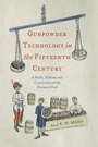 Cover: Gunpowder Technology in the Fifteenth Century - Boydell & Brewer