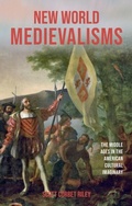 Bild: New World Medievalisms - Boydell & Brewer Ltd