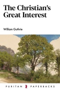 Cover: The Christian's Great Interest - Banner of Truth Trust