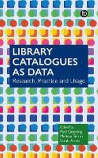Abbildung von: Library Catalogues as Data - Facet Publishing