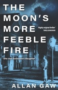 Cover: The Moon's More Feeble Fire - Polygon An Imprint of Birlinn Limited