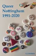 Cover: Queer Nottingham 1991-2020 - Five Leaves Publications
