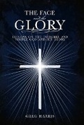 Cover: The Face and the Glory - Kress Christian Publications