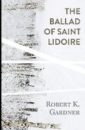 Cover: The Ballad of Saint Lidoire - Alternative Book Press