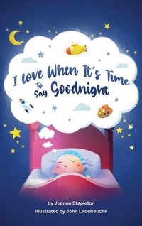 Enlarge image Cover: I Love When It's Time to Say Goodnight - Crimson Dragon Publishing