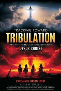 Enlarge image Cover: Tracking Toward Tribulation - Defender Publishing LLC