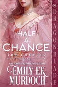 Cover: Half a Chance - Dragonblade Publishing, Inc.