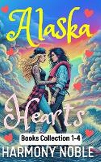 Enlarge image Cover: Alaska Hearts Books Complete Collection - truelovewriters