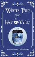 Cover: Winter Tales From Cozy Vales (Cozy Vales Collection, #3) - Firefly Tales, LLC