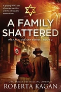 Cover: A Family Shattered - Roberta Kagan Publishing