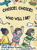 Cover: Choices, Choices Who Will I Be - Solander Press