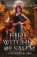 Cover: Fire Witches of Salem Collection Two - Carrie Pulkinen