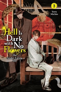 Abbildung von: Hell Is Dark with No Flowers, Vol. 3 (light novel) - Yen Press