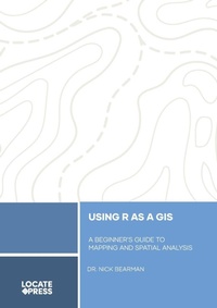 Enlarge image Cover: Using R as a GIS - Locate Press