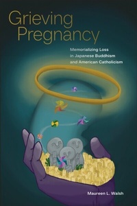 Abbildung von: Grieving Pregnancy - Rutgers University Press
