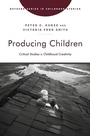Cover: Producing Children - Rutgers University Press