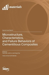 Enlarge image Cover: Microstructure, Characteristics, and Failure Behaviors of Cementitious Composites - MDPI AG