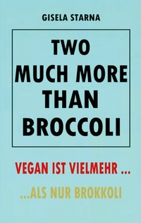 Abbildung von: Two much more than broccoli - BoD - Books on Demand