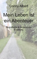 Cover: Mein Leben ist ein Abenteuer - BoD - Books on Demand