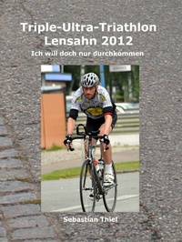 Abbildung von: Triple-Ultra-Triathlon Lensahn 2012 - neobooks