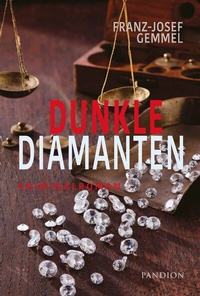Abbildung von: Dunkle Diamanten. Kriminalroman - Pandion Verlag