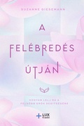 Cover: A Fel&eacute;bred&eacute;s &uacute;tj&aacute;n - Lux Kiad&oacute;