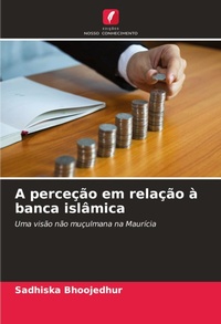 Abbildung von: A percecao em relacao a banca islamica - Edicoes Nosso Conhecimento