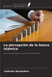 Abbildung von: La percepción de la banca islámica - Ediciones Nuestro Conocimiento