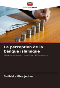 Abbildung von: La perception de la banque islamique - Editions Notre Savoir