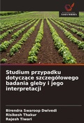 Cover: Studium przypadku dotyczace szczegolowego badania gleby i jego interpretacji - Wydawnictwo Nasza Wiedza
