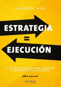 Cover: Estrategia = Ejecuci&oacute;n. El m&eacute;todo para mejorar, renovar e innovar en la era digital - ICG MARGE