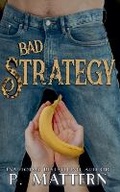 Cover: Bad Strategy - Book Nook Nuts LLC