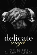 Cover: Delicate Angel (The Umarova Crime Family Series, #2) - Ivy Black