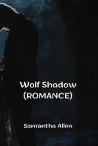 Enlarge image Cover: Wolf Shadow (ROMANCE) - Samantha Allen