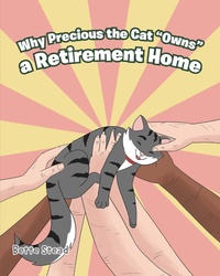 Abbildung von: Why Precious the Cat "Owns" a Retirement Home - Page Publishing, Inc.