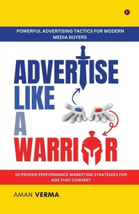 Enlarge image Cover: Advertise Like A Warrior - Notion Press